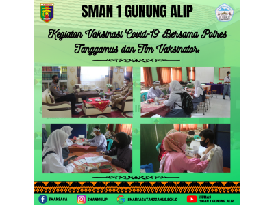 Kegiatan Vaksinasi di SMAN 1 Gunung Alip